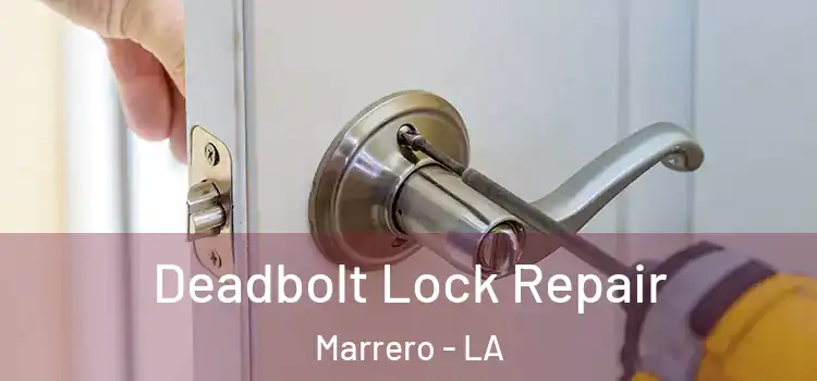 Deadbolt Lock Repair Marrero - LA