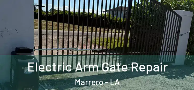 Electric Arm Gate Repair Marrero - LA