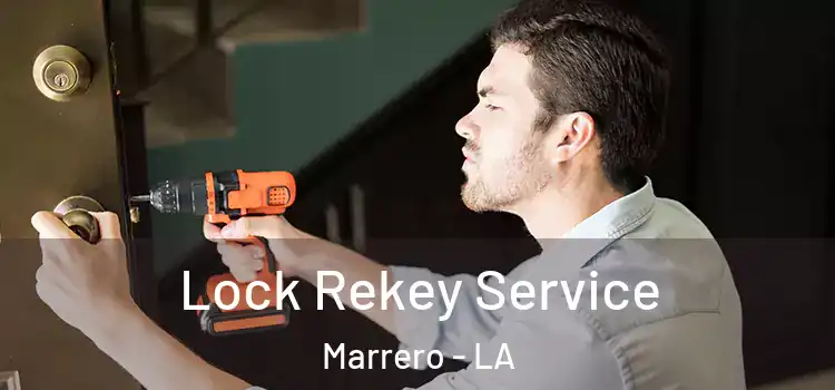 Lock Rekey Service Marrero - LA